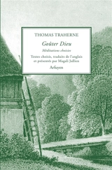 Goûter Dieu : méditations choisies - Thomas Traherne