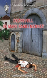 Dezrevell ur marv rakkemennet - Gabriel Garcia Marquez