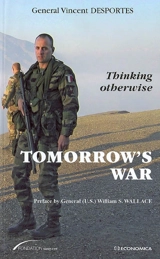 Tomorrow's war : thinking otherwise - Vincent Desportes