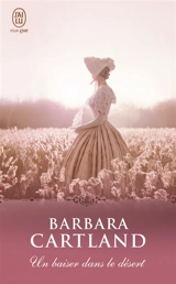 Un baiser dans le désert - Barbara Cartland