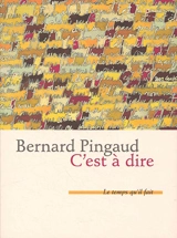 C'est à dire : récit - Bernard Pingaud