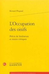 L'occupation des oisifs : précis de littérature et textes critiques - Bernard Pingaud