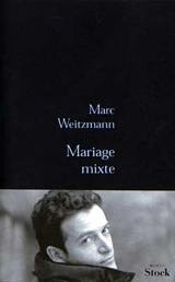 Mariage mixte - Marc Weitzmann