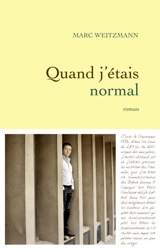 Quand j'étais normal - Marc Weitzmann