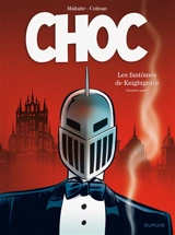 Choc. Vol. 1. Les fantômes de Knightgrave : première partie - Stéphane Colman