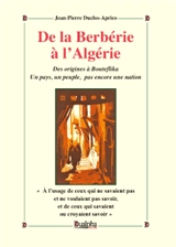 De la Berbérie à l'Algérie - Jean-Pierre Duclos Aprico