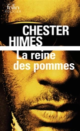 Une enquête d'Ed Cercueil et Fossoyeur. La reine des pommes - Chester Himes
