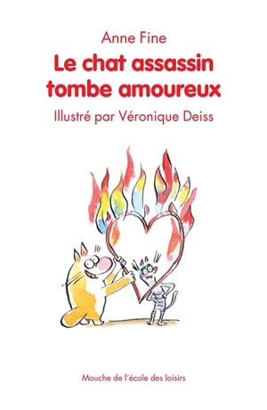Le chat assassin tombe amoureux - Anne Fine