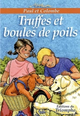 Paul et Colombe. Vol. 9. Truffes et boules de poils - Marion Raynaud de Prigny