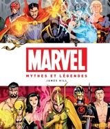 Marvel : mythes et légendes - James Hill