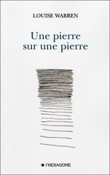 Une pierre sur une pierre - Louise Warren