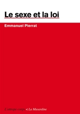 Le sexe et la loi - Emmanuel Pierrat