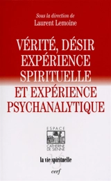 Vérité, désir, expérience spirituelle et expérience psychanalytique