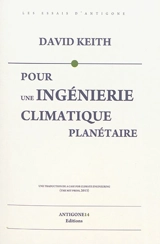 Pour une ingénierie climatique planétaire - David Keith