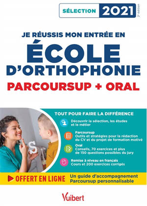 Je réussis mon entrée en école d'orthophonie : Parcoursup + oral : sélection 2021 - Emmanuelle Applincourt-Boucher