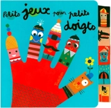 Petits jeux pour petits doigts - Sophie Ledesma