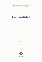 Le candidat - Frédéric Valabrègue