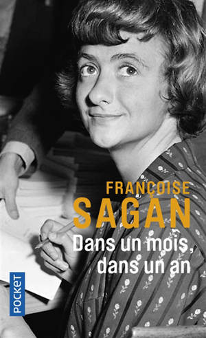 Dans un mois, dans un an - Françoise Sagan
