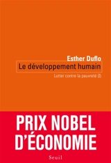 Lutter contre la pauvreté. Vol. 1. Le développement humain - Esther Duflo
