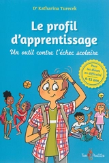 Le profil d'apprentissage : un outil contre l'échec scolaire - Katharina Turecek