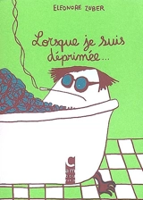Lorsque je suis déprimée... - Eléonore Zuber