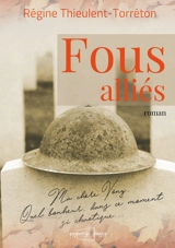Fous alliés - Régine Thieulent-Torréton