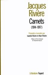 Carnets (1914-1917) - Jacques Rivière