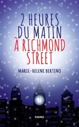 2 heures du matin à Richmond Street - Marie-Helene Bertino