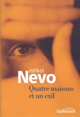 Quatre maisons et un exil - Eshkol Nevo