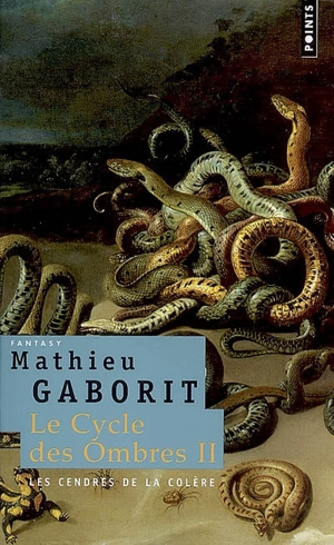 Le cycle des ombres. Vol. 2. Les cendres de la colère - Mathieu Gaborit