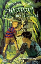 Les faucons d'Apremont. Apremont au coeur des ténèbres - Pierre-Yves Aujoulat