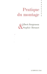 Pratique du montage - Albert Jurgenson