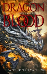 Dragon blood. Vol. 3. L'empire des cendres - Anthony Ryan