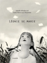 Léonie se marie - Isabelle Wlodarczyk