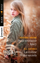 Pour retrouver Lucy. La colline des secrets - Joanna Wayne