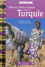 Mehmet, Hatice et Hozan vivent en Turquie - Alexandre Messager