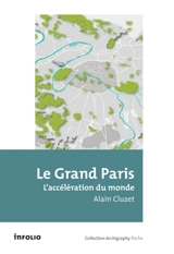 Le Grand Paris : l'accélération du monde - Alain Cluzet