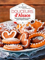 Douceurs d'Alsace : viennoiseries, gâteaux, tartes, pains d'épices, bredele - Guy Untereiner