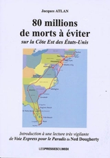 80 millions de morts à éviter sur la côte Est des Etats-Unis : introduction à une lecture très vigilante de Voie express pour le paradis de Ned Dougherty - Jacques Atlan