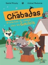 Les Chabadas. Branle-bas de combat chez les Gaulois - Daniel Picouly
