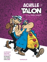 Les impétueuses tribulations d'Achille Talon. Vol. 2. Achille Talon a su rester simple - Fabcaro