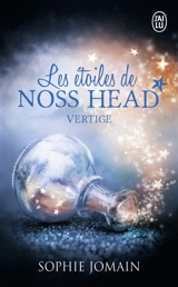 Les étoiles de Noss Head. Vol. 1. Vertige - Sophie Jomain