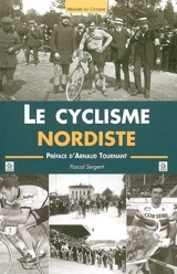 Le cyclisme nordiste - Pascal Sergent