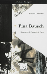 Pina Bausch - Werner Lambersy