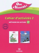 Que d'histoires ! méthode de lecture CP, série 1 : cahier d'activités 2. Que d'histoires ! méthode de lecture CP, série 1 : mémo des sons - Françoise Guillaumond