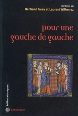 Pour une gauche de gauche - Bertrand Geay