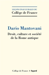 Droit, culture et société de la Rome antique - Dario Mantovani