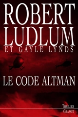 Réseau bouclier. Vol. 2005. Le code Altman - Robert Ludlum