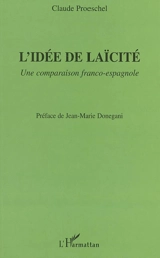 L'idée de laïcité : une comparaison franco-espagnole - Claude Proeschel