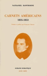 Carnets américains : 1835-1853 - Nathaniel Hawthorne